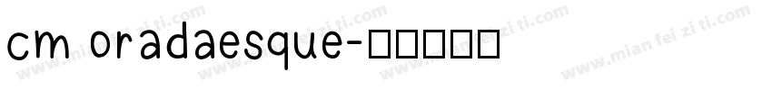 cm oradaesque字体转换